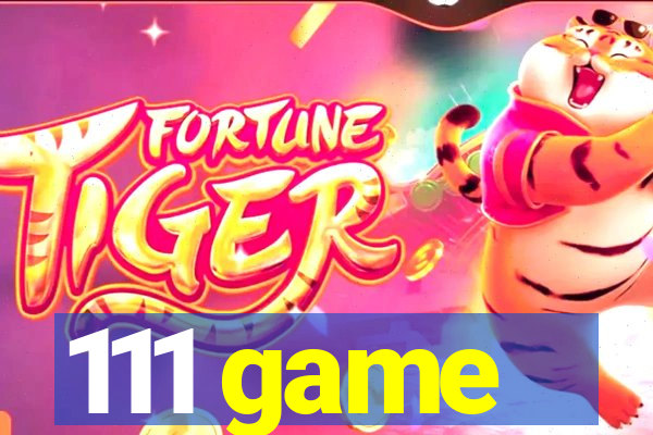 111 game